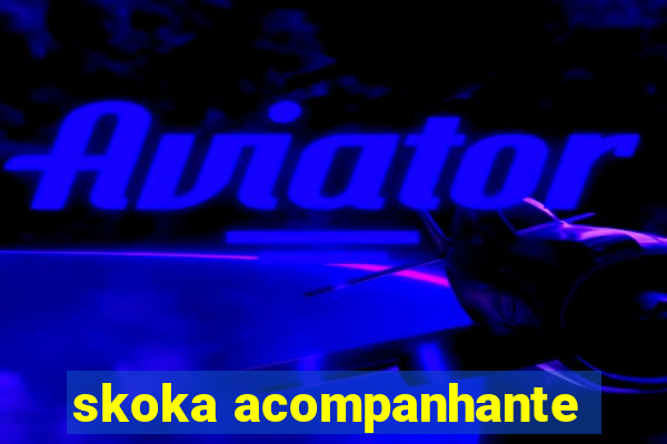 skoka acompanhante